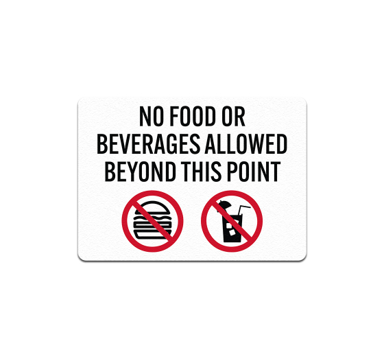 No Food Or Beverages Allowed Beyond This Point Plastic Sign