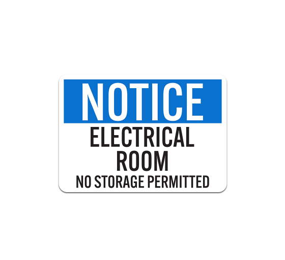 OSHA Notice Electrical Room No Storage Permitted Plastic Sign