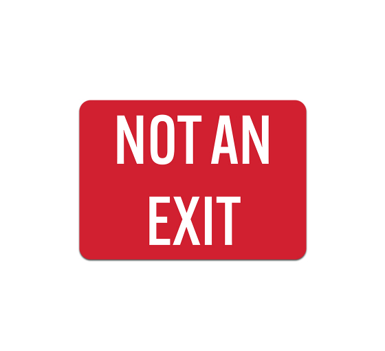 Not An Exit Plastic Sign