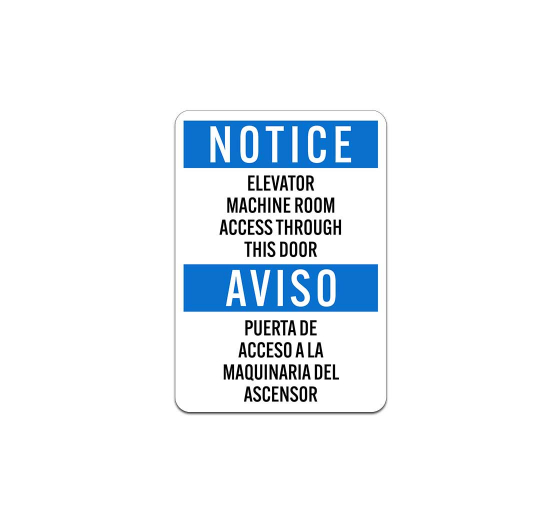 Bilingual OSHA Elevator Machine Room Access Through This Door Plastic Sign