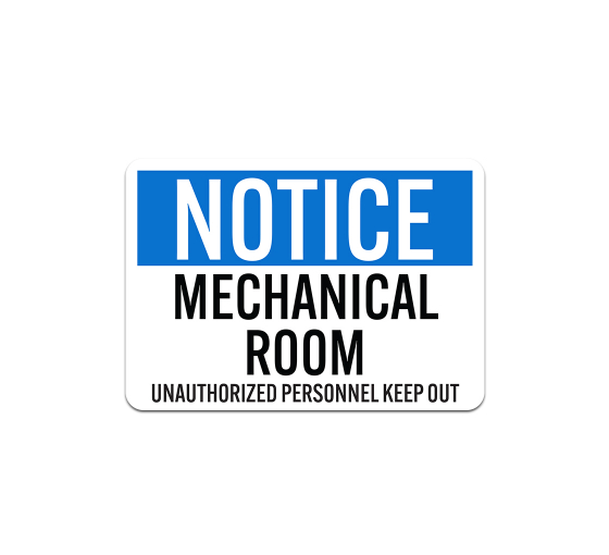 Notice Mechanical Room Unauthorized Personnel Keep Out Plastic Sign