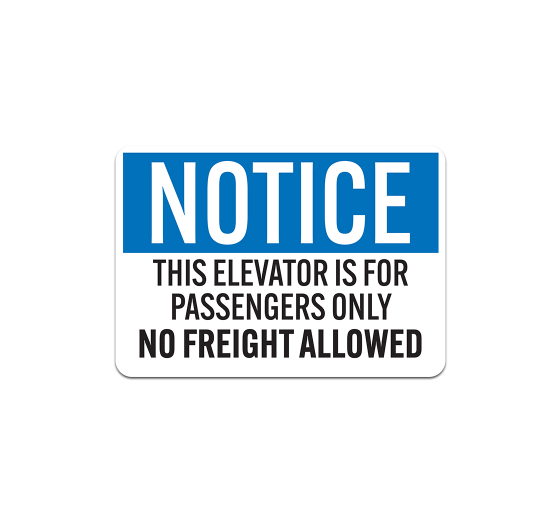 OSHA This Elevator Is For Passengers Only No Freight Allowed Plastic Sign