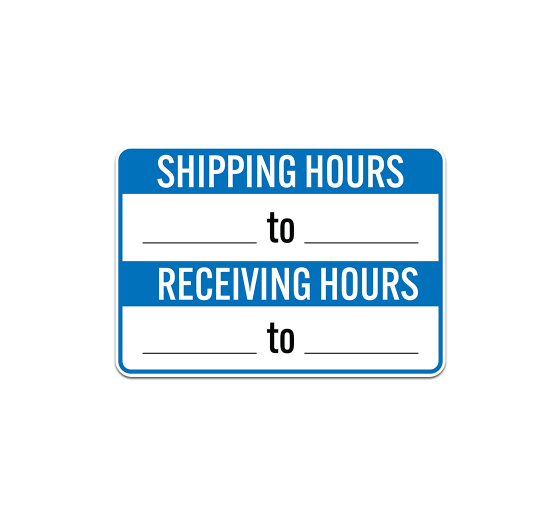 Shipping Hours Receiving Hours Plastic Sign
