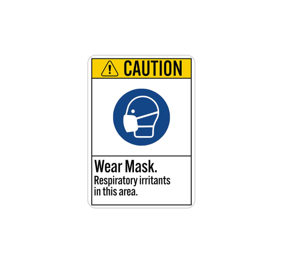 ANSI Wear Mask Respiratory Irritants In This Area Plastic Sign