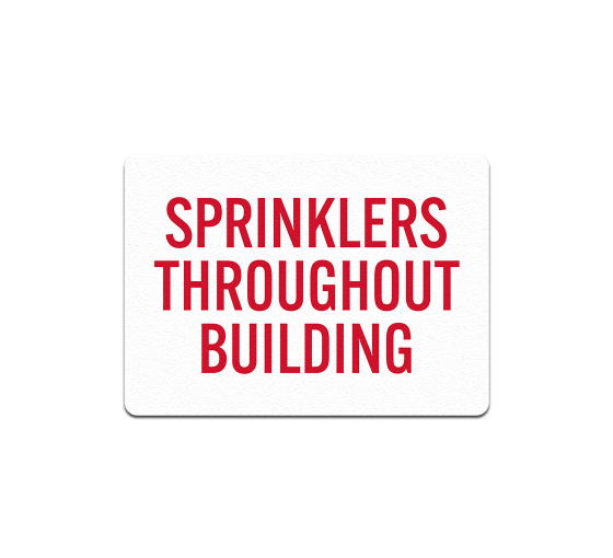 Sprinklers Throughout Building Plastic Sign