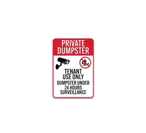 Tenant Use Only Dumpster Under 24 Hour Surveillance Plastic Sign