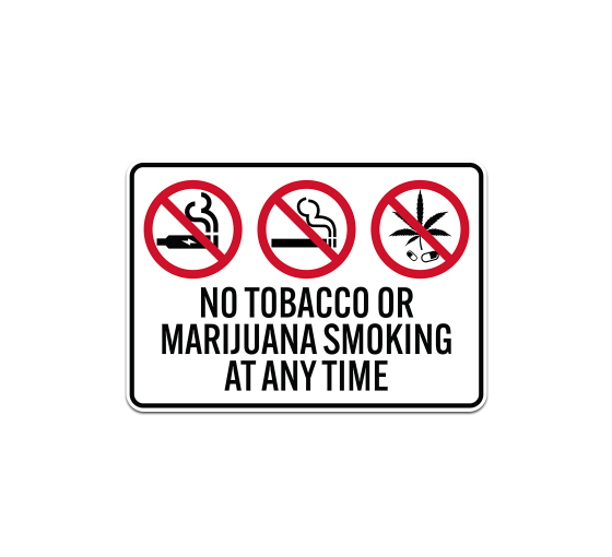 No Tobacco Or Marijuana Smoking At Any Time Plastic Sign