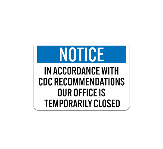 In Accordance With CDC Recommendations Our Office Is Temporarily Closed Plastic Sign