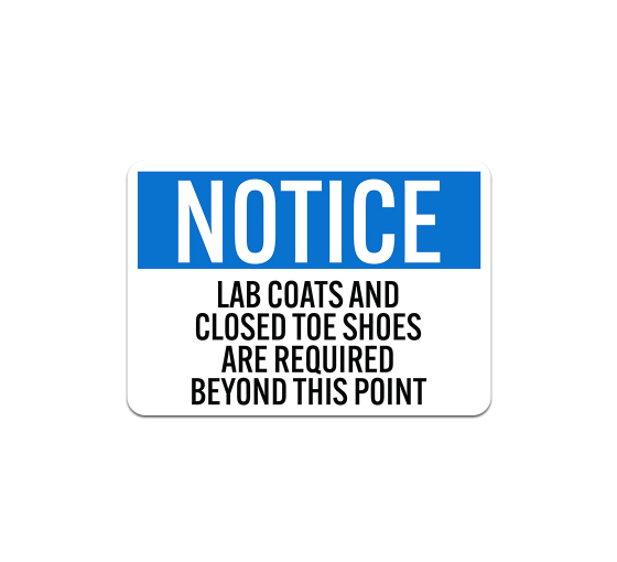 OSHA Lab Coats & Closed Toe Shoes Are Required Beyond This Point Plastic Sign