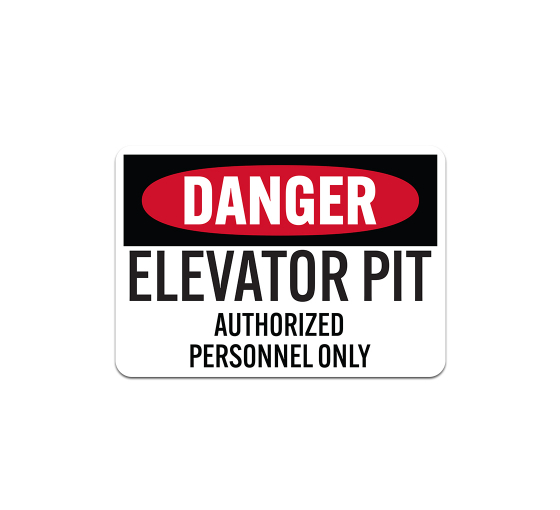 OSHA Elevator Pit Authorized Personnel Only Plastic Sign