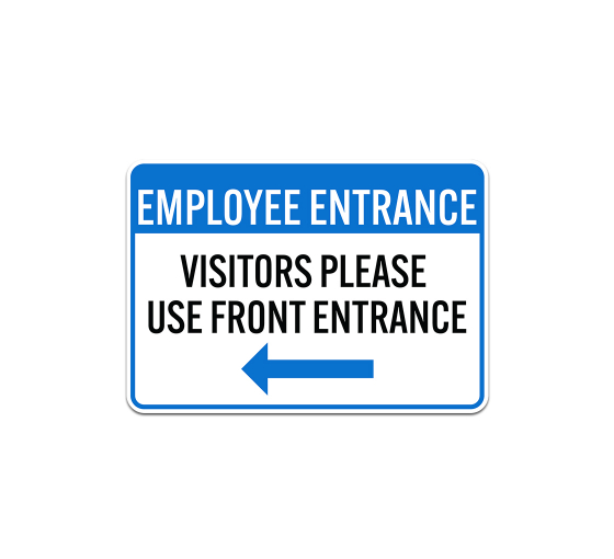 Visitors Please Use Front Entrance Plastic Sign