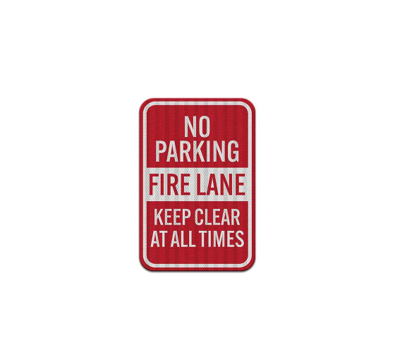 No Parking, Fire Lane Keep Clear Aluminum Sign (HIP Reflective)