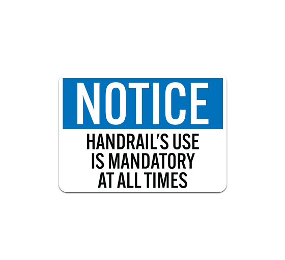 OSHA Handrail Use Is Mandatory At All Times Plastic Sign