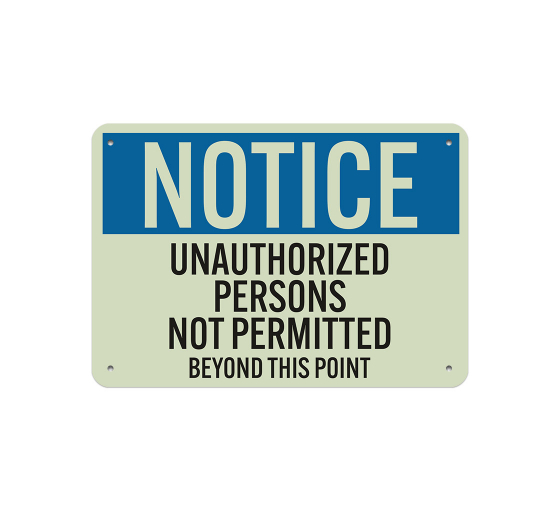 Unauthorized Persons Not Permitted Aluminum Sign (Glow In The Dark)