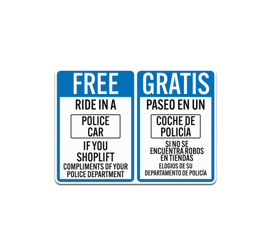 Bilingual Free Ride In A Police Car If You Shoplift Plastic Sign