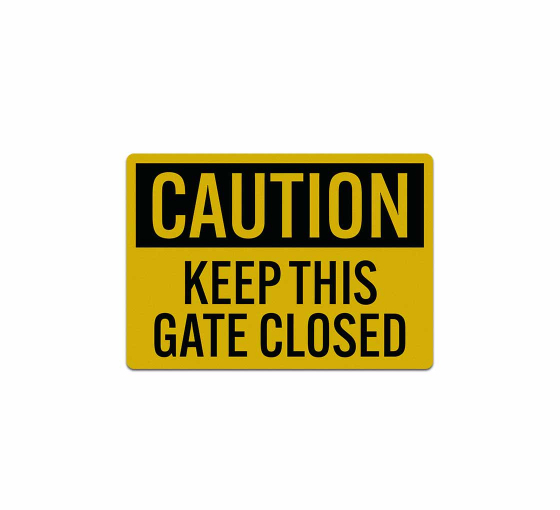 Caution Keep Gate Closed Decal (Reflective)