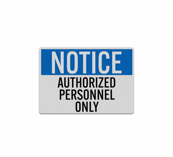 OSHA Notice Authorized Personnel Only Decal (Reflective)