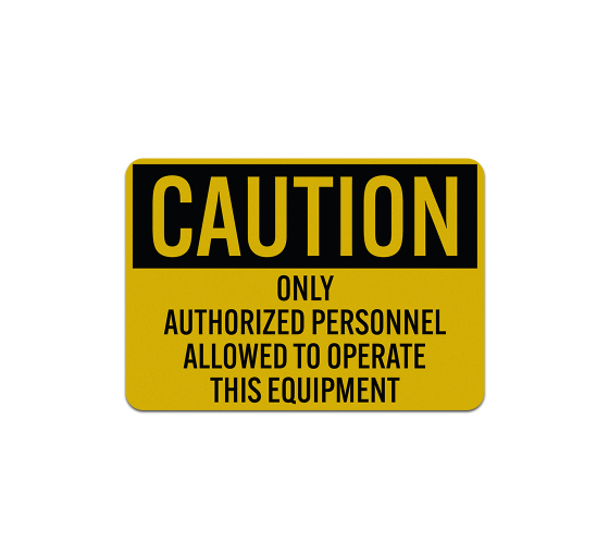 Only Authorized Personnel Allowed To Operate Decal (Reflective)