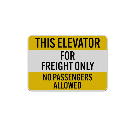 This Elevator Is For Freight Only Decal (Reflective)