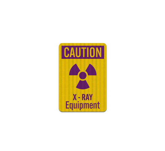 X Ray Equipment Aluminum Sign (EGR Reflective)