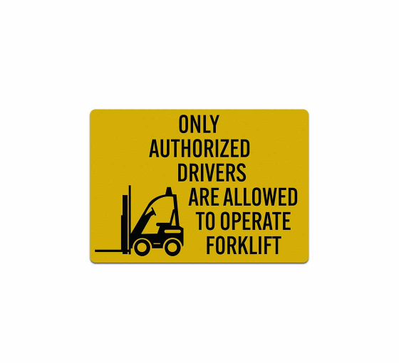 Only Authorized Drivers Are Allowed To Operate Forklift Decal (Reflective)