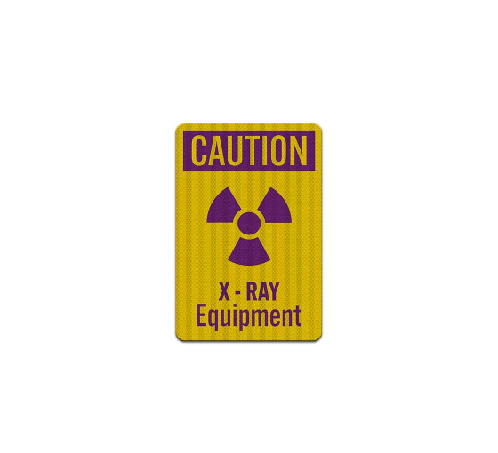 X Ray Equipment Aluminum Sign (HIP Reflective)