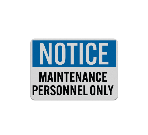 OSHA Notice Maintenance Personnel Only Decal (Reflective)