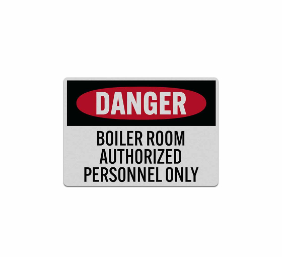 OSHA Boiler Room Authorized Personnel Only Decal (Reflective)