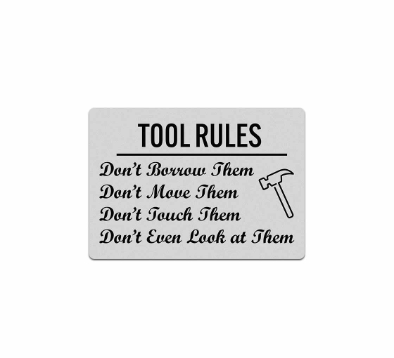 Tool Rules Do Not Borrow Move Touch Decal (Reflective)