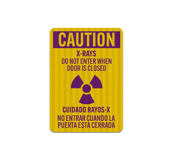 Bilingual X Rays Do Not Enter Aluminum Sign (EGR Reflective)