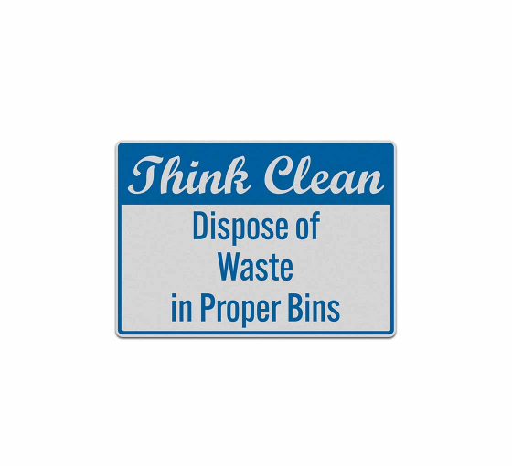 Dispose Of Waste In Proper Bins Decal (Reflective)