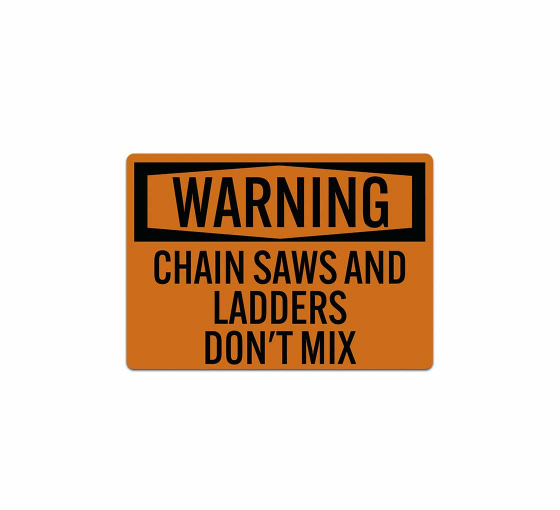 Chain Saws & Ladder Do Not Mix Decal (Reflective)