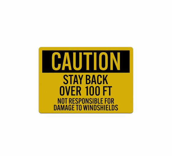 Stay Back 100 Feet Not Responsible For Damage Decal (Reflective)