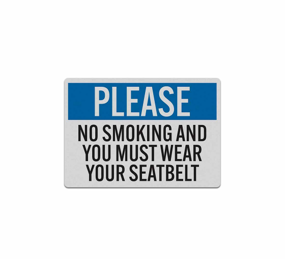 No Smoking & You Must Wear Your Seatbelt Decal (Reflective)