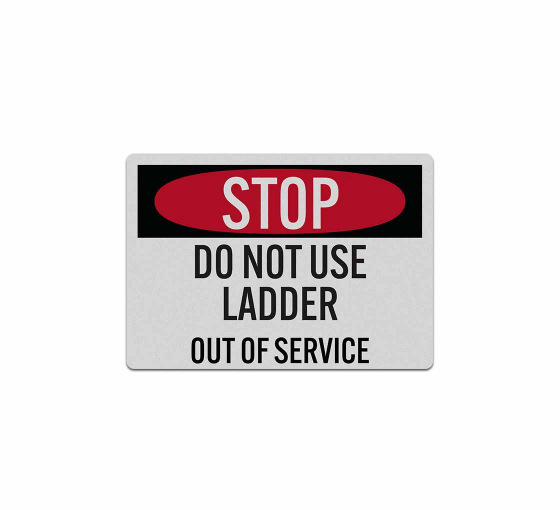 Stop Do Not Use Ladder Decal (Reflective)