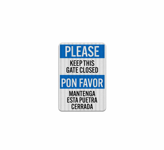 Bilingual Keep This Gate Closed Aluminum Sign (EGR Reflective)