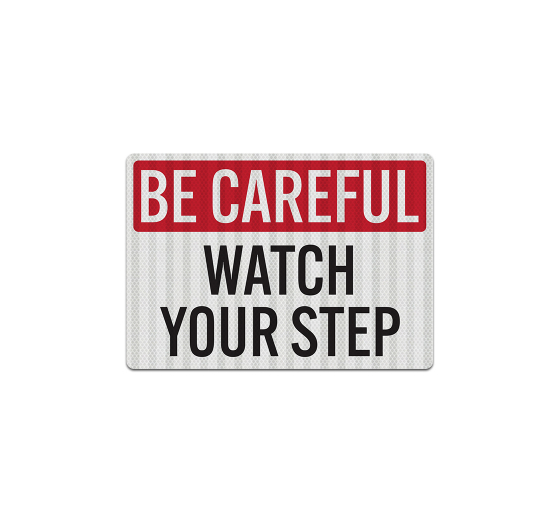 Be Careful Watch Your Step Decal (EGR Reflective)