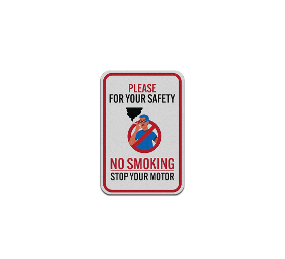 No Smoking Stop Your Motor Aluminum Sign (Reflective)