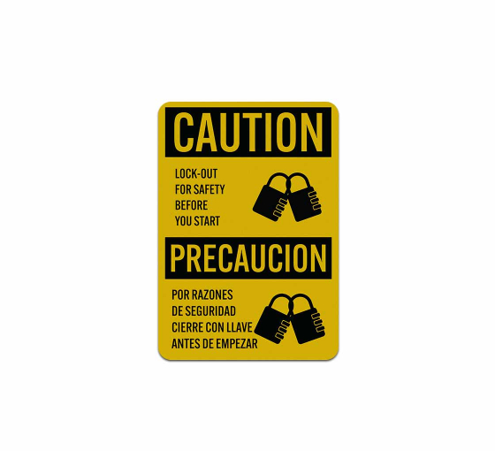 Bilingual OSHA Lock Out For Safety Before You Start Aluminum Sign (Reflective)