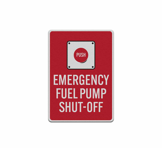 Emergency Fuel Pump Shut Off Aluminum Sign (Reflective)