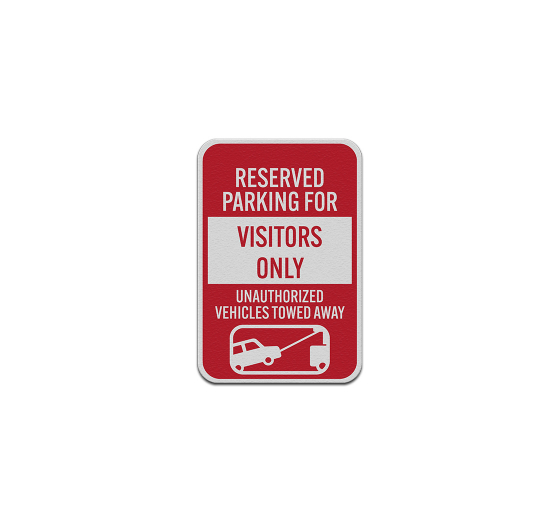 Reserved Parking For Visitors Only Aluminum Sign (Reflective)