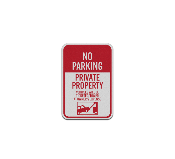 No Parking Vehicles Will Be Ticketed Aluminum Sign (Reflective)