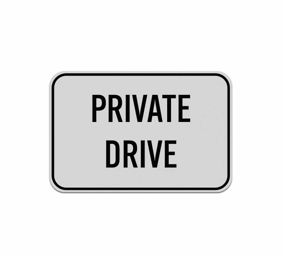 Private Drive Aluminum Sign (Reflective)