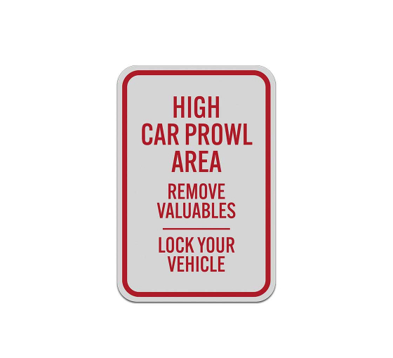 High Car Prowl Area Aluminum Sign (Reflective)