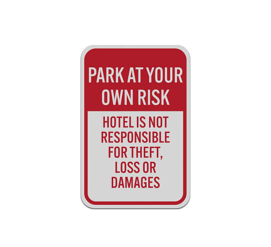 Hotel Is Not Responsible For Theft Parking Aluminum Sign (Reflective)