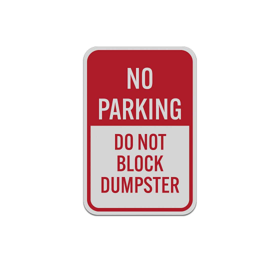 Do Not Block Dumpster Aluminum Sign (Reflective)