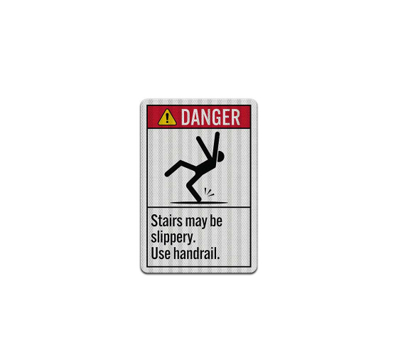 ANSI Stairs May Be Slippery Aluminum Sign (HIP Reflective)