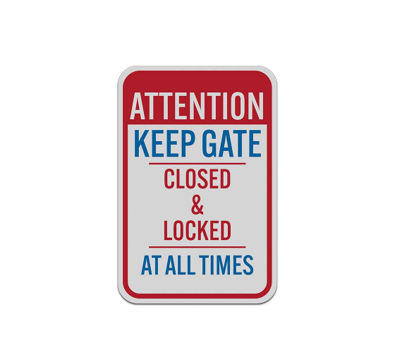 Keep Gate Closed & Locked Aluminum Sign (Reflective)