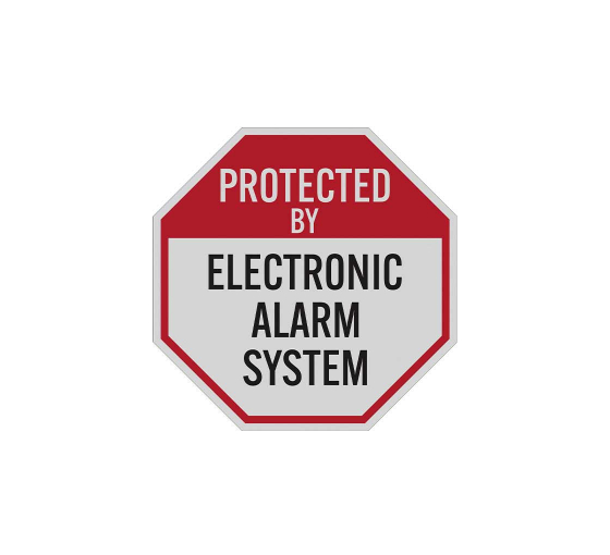 Protected By Electronic Alarm System Aluminum Sign (Reflective)