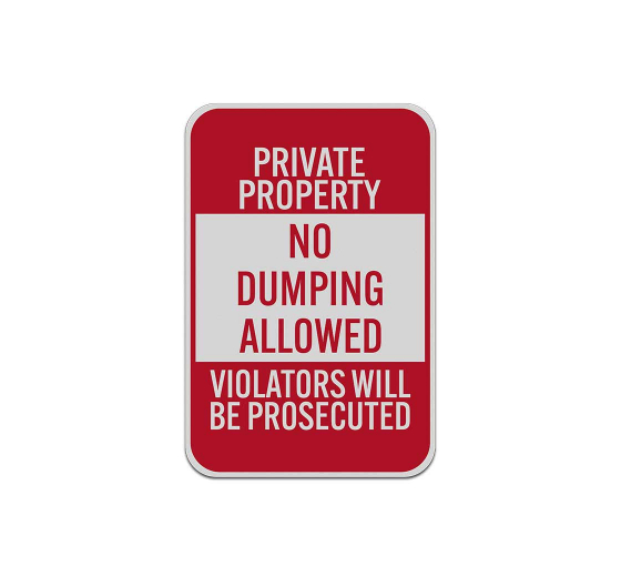 Private Property No Dumping Aluminum Sign (Reflective)